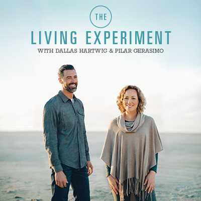 The Living Experiment podcast, Dallas Hartwig, Pilar Gerasimo