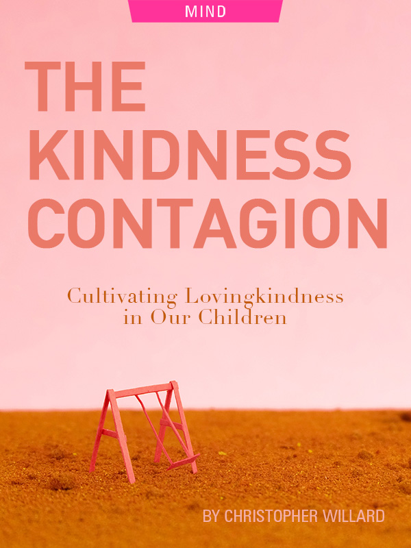 The Kindness Contagion: Cultivating Lovingkindness in Our Children