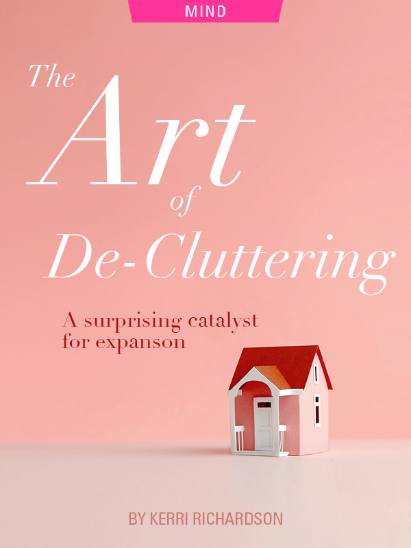 The Art of De-Cluttering, by Kerry Richardson. Tiny house.