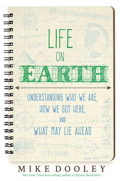 Life On Earth, by Mike Dooley