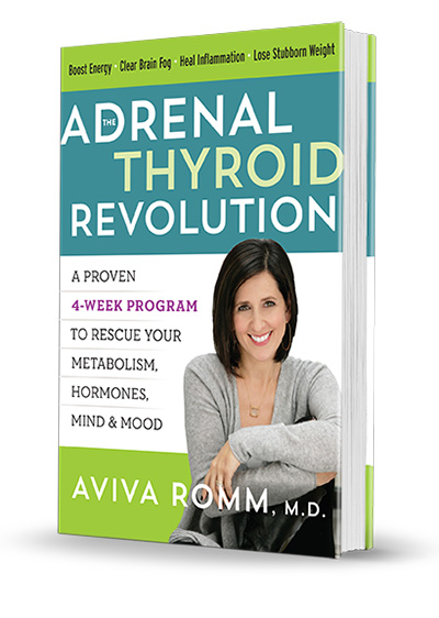 The Adrenal Thyroid Revolution, by Aviva Romm, M.D. - Book Cover