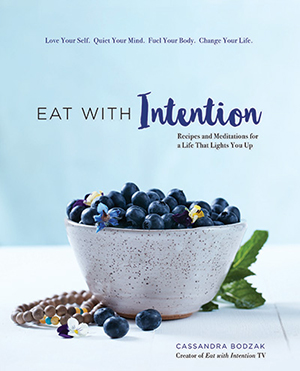 Eat With Intention, book by Cassandra Bodzak