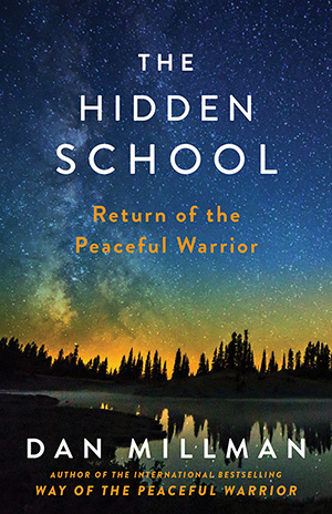 The Hidden School, by Dan Millman