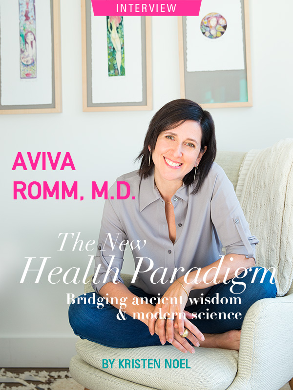 Interview: Aviva Romm, M.D. | The New Health Paradigm