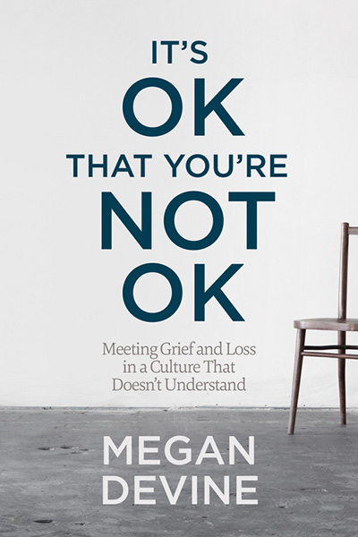 It's Ok that You're Not Ok, book by Megan Devine