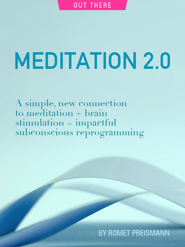 Meditation 2.0: A New Connection to Brain Stimulation and Self Awareness