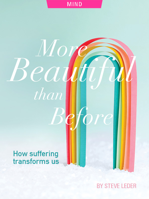 More Beautiful than Before, how suffering transforms us, by Steve Leder