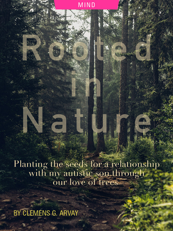 Rooted in Nature: Planting the Seeds for a Relationship with My Autistic Son Through Our Love of Trees