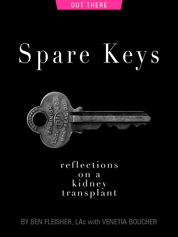 Reflections on a kidney transplant, by Ben Fleisher, photograph of key by Matt Artz