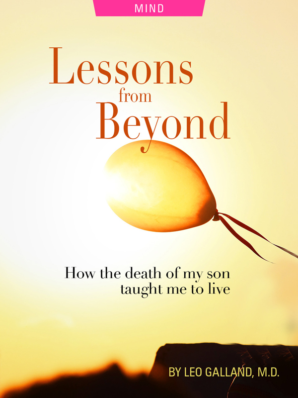 Lessons from beyond, death of my son, by Leo Galland, M.D., photograph of ballon by Bruno Ramos Lara