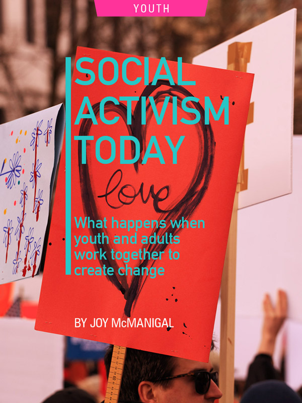 Social Activism Today: What Happens When Youth and Adults Work Together To Create Change