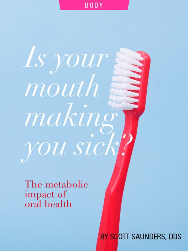 Is your mouth making you sick? Oral Health, by Dr. Scott Saunders. Photograph of toothbrush by Alex