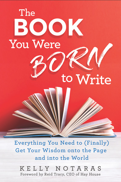The Book You Were Born to Write (book cover), by Kelly Notaras