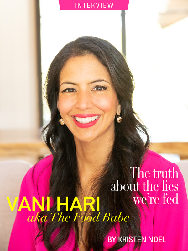 Interview: Vani Hari | The Truth About the Lies We’re Fed