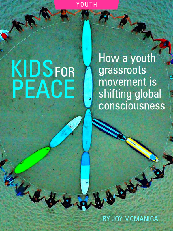 Kids For Peace: How a Youth Grassroots Movement Is Shifting Global Consciousness