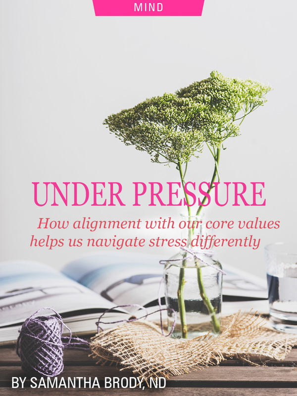 Under Pressure: How alignment with our core values helps us navigate stress differently