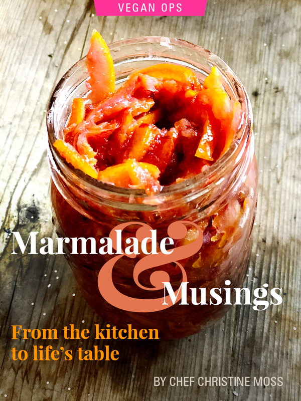 Marmalade and Musings: From the kitchen to life’s table by Chef Christine Moss, photograph of blood orange marmalade