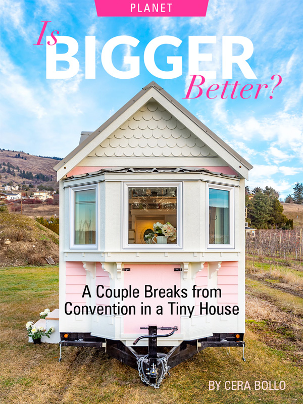 Is Bigger Better? A Couple Breaks From Convention In a Tiny House, by Cera Bollo. Photograph of a tiny house by Cera Bollo