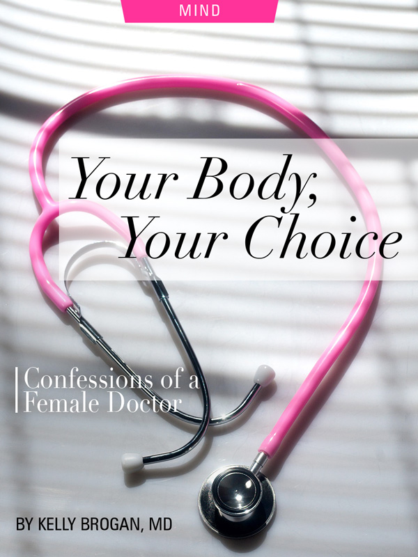Your Body, Your Choice: Confessions of a Female Doctor, by Kelly Brogan. Photograph of pink stethoscope by Christopher Boswell