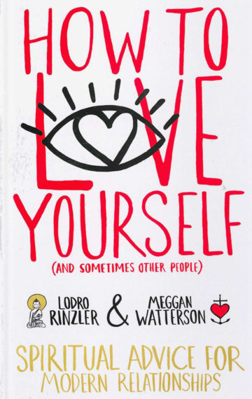 How to Love Yourself (and Sometimes Other People)