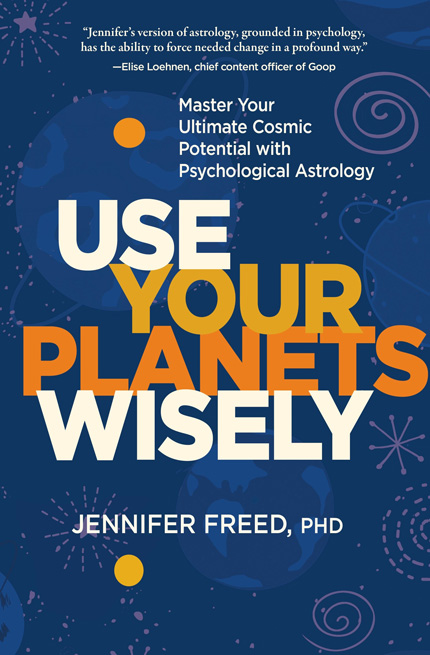 Book cover of Use Your Planets Wisely by Dr. Jennifer Freed