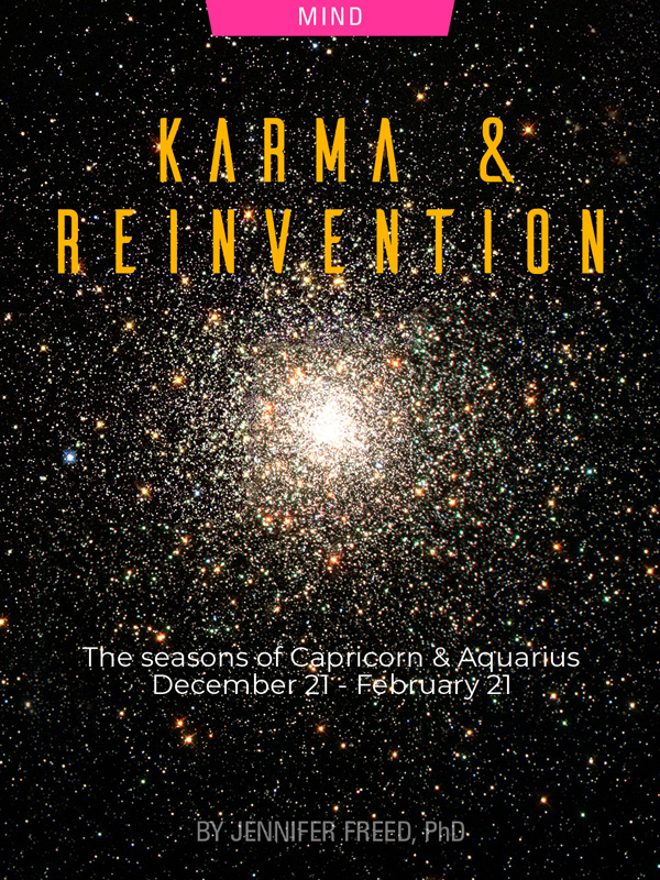 Karma and Reinvention: The Seasons of Capricorn and Aquarius by Dr. Jennifer Freed. Photograph of the galaxy courtesy of NASA.