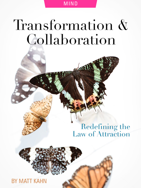 Transformation & Collaboration: Redefining The Law of Attraction by Matt Kahn. Photograph of butterflies by Evie S.