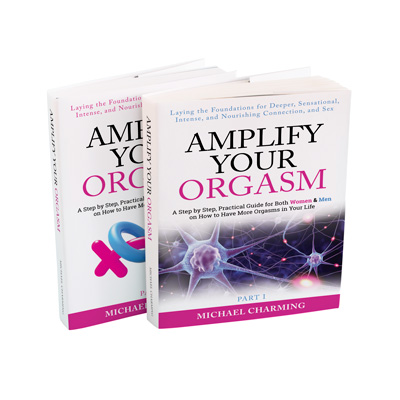 Book cover for Amplify Your Orgasm, by Michael Charming