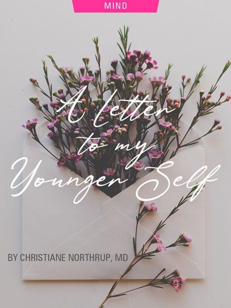 A Letter To My Younger Self: I Couldn’t Have Gotten Here Without You by Christine Northrup, MD. Photograph of an envelope with flowers bursting out of it by Carolyn V