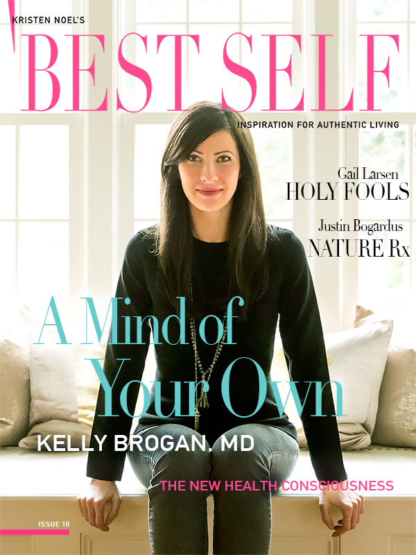 Issue 10: Kelly Brogan, MD | A Mind of Your Own
