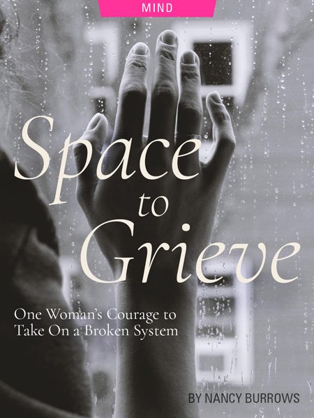 Space to Grieve: One Woman’s Courage to Take On a Broken System, by Nancy Burrows. Photograph of woman's hand against rainy window pane by Kristina Tripkovic