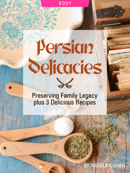 Persian Delicacies: Preserving Family Legacy (+ 3 Delicious Recipes), by Angela Cohan. Photograph of recipe cards and spices by Mechelle Brooks.