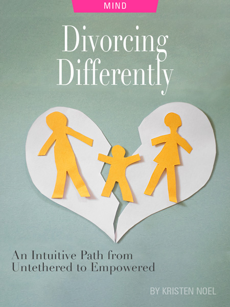 Divorcing Differently: An Intuitive Path from Untethered to Empowered, by Kristen Noel. Illustration of paper cutouts of separated family.