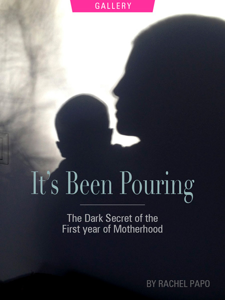 It’s Been Pouring: The Dark Secret of the First Year of Motherhood, by Rachel Papo. Photograph of silhouette of herself holding her child, by Rachel Papo 