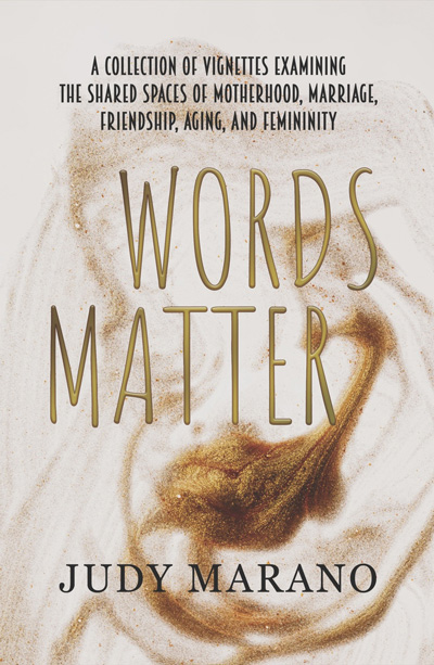 Book cover of Judy Marano's new book Words Matter