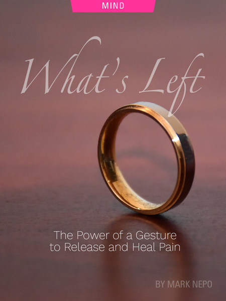 What’s Left: The Power of a Gesture to Release and Heal Pain, by Mark Nepo. Photograph of wedding ring by Watoker Derrick Okello